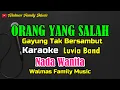 Download Lagu Orang Yang Salah (Gayung tak bersambut) || Karaoke || Nada Wanita