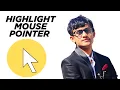 How to Highlight Mouse Pointer on Windows 10