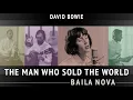 Download Lagu Baila Nova - The Man Who Sold The World (David Bowie)