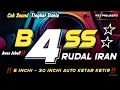 Download Lagu BASS RUDAL IRAN | DJ CEK SOUND SLOW FULL BASS TERBARU | 5 INCHI - 30 INCHI AUTO KETAR KETIR 