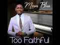 Too Faithful