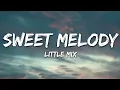 Little Mix - Sweet Melody (Lyrics)