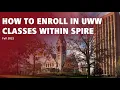 How To Enroll in UWW Classes in SPIRE