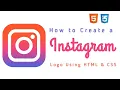 How to Create INSTAGRAM Logo Using HTML CSS - Deep Writer