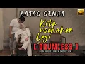 Download Lagu Batas Senja – Kita Usahakan Lagi (Drumless Version) | Backing Track Tanpa Drum untuk Cover \u0026 Latihan