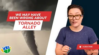 We May Have Been Wrong About Tornado Alley