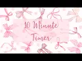 10 Minute Timer - Coquette Bows Pink Preppy Aesthetic