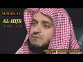 Download Lagu BEAUTIFUL RECTATION QURAN SURAH 15 AL-HIJR MISHARY RASHID ALAFASY