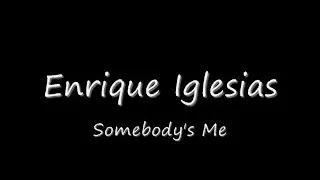 Download Somebody's me Enrique Iglesias Somebody's Me Lyrics MP3