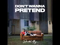 SHANTEL MAY- DON'T WANNA PRETEND