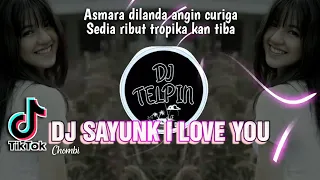 Download DJ Sayunk I Love You - Chombi Remix Viral Tiktok Slow Terbaru 2023 MP3