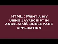 HTML Print a div using javascript in angularJS single page application