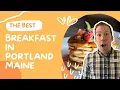 3 Best Breakfast spots in Portland Maine Living in Maine
