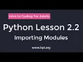 Python Lesson 2 2 - Importing Modules