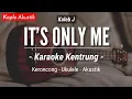 Download Lagu It's Only Me (KARAOKE KENTRUNG + BASS) - Kaleb J (Keroncong Modern | Koplo Akustik)