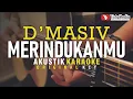 Download Lagu merindukanmu - d'masiv (akustik karaoke)