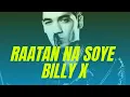 Download Lagu Billy X | Raatan Na Soye ft. Akash Musik | Official Music Video