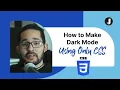 How to Make Dark Mode for Websites Using Only CSS