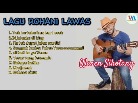 Download MP3 LAGU ROHANI LAWAS POPULER - Waren sihotang