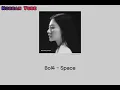 Bol4(볼빨간사춘기) - Space(너는 내 세상이었어) {Han,Myan,Eng/lyrics}