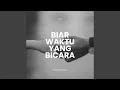 Download Lagu Biar Waktu Yang Bicara