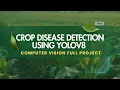 Crop Disease Detection Using YOLOv8 Computer Vision Project