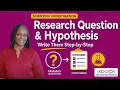 How to Write a Testable Research Question and Hypothesis