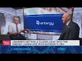 Entergy CEO We produce steady predictable returns but they have been a lot higher than in the past
