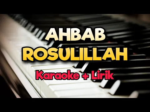Download MP3 Karaoke Ahbab Rosulillah ( Karaoke + Lirik ) Kualitas Jernih