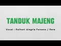 Lagu Lirik Lagu Tanduk Majeng - Lirik Video