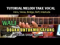 Download Lagu DOAKU UNTUKMU SAYANG - WALI BAND Tutorial Melodi ( Intro, Verse , Reff , Interlude )