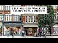 ISLINGTON WALK IN LONDON Islington Walking Tour Angel Camden Passage Upper Street
