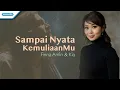 Sampai Nyata KemuliaanMu - Finna Arifin \u0026 Kia (Official Lyric Video)