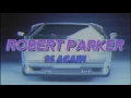 Lagu ★ ROBERT PARKER feat. Miss K - 85 Again [Kameron Remix]