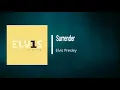 Elvis Presley - Surrender (Lyrics)