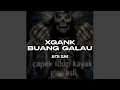 Download Lagu Xgang Buang Galau