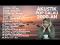 Download Lagu PLAYLIST LAGU GALAU 2000-AN POP INDONESIA HITS KENANGAN MASA SMA | Full Album Lagu Indonesia Akustik
