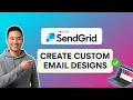How to CREATE CUSTOM SENDGRID EMAIL DESIGNS Step by Step