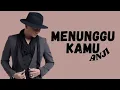 Anji - Menunggu Kamu (Official Lirik Video)