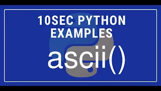 10sec Python Examples ascii Built in Function by Code Recipe