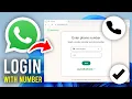 How To Log In To WhatsApp Web With Phone Number - Full Guide