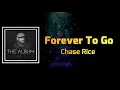 Chase Rice - Forever To Go (Lyrics)