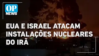 EUA e Israel atacam instalações nucleares do Irã | O POVO NEWS