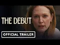 The Debut - Trailer 2026 Julianne Moore Jesse Eisenberg Paul Giamatti