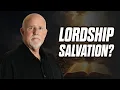 Lordship Salvation Explained Is Jesus Savior and Lord