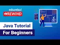 Java tutorial for beginners Java Basics Java Certification Training Edureka Rewind - 4