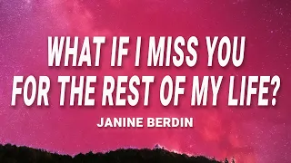 Janine Berdin - What if I miss you for the rest of my life? (Lyrics)