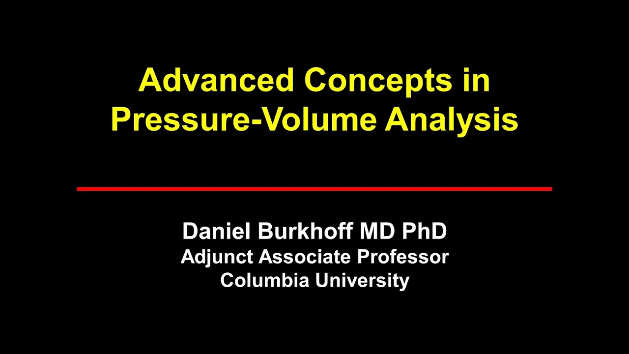 Advanced Concepts in Pressure-Volume Analysis