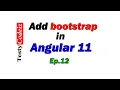 Add bootstrap in angular 11 application Add Bootstrap in Angular How to add Bootstrap in Angular