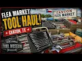 Canton TX Flea Market Tool Haul